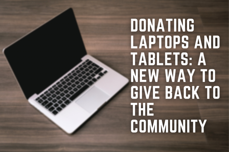 Donating Laptops and Tablets A New Way To Give Back To The Community
